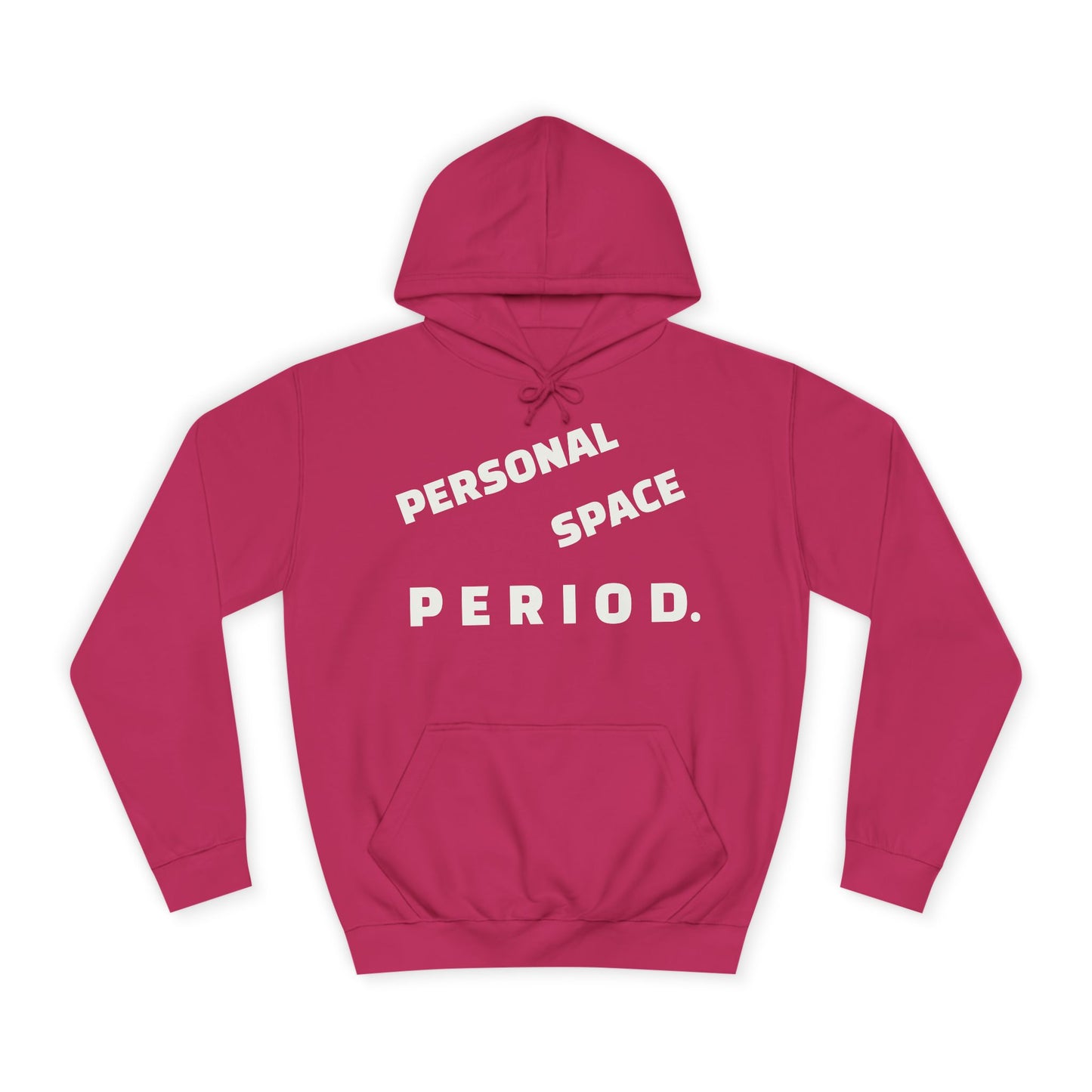 Unisex Hoodie — Minimal "Personal Space. PERIOD." Graphic Hoodie, Bold Statement Pullover