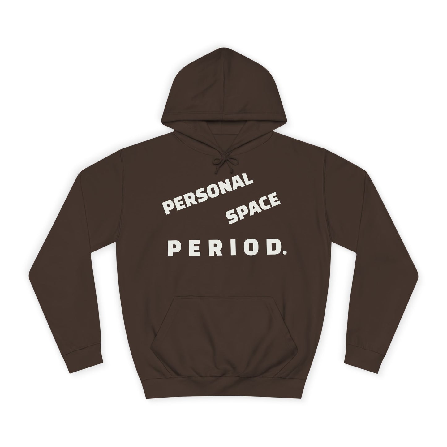 Unisex Hoodie — Minimal "Personal Space. PERIOD." Graphic Hoodie, Bold Statement Pullover