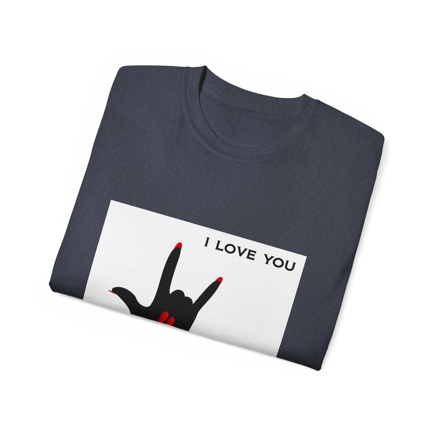 Sign Language "I LOVE YOU" Shirt