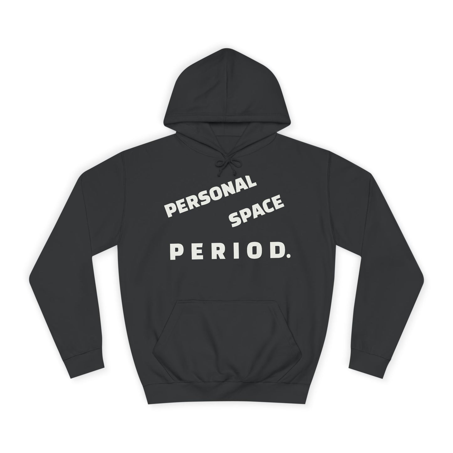 Unisex Hoodie — Minimal "Personal Space. PERIOD." Graphic Hoodie, Bold Statement Pullover