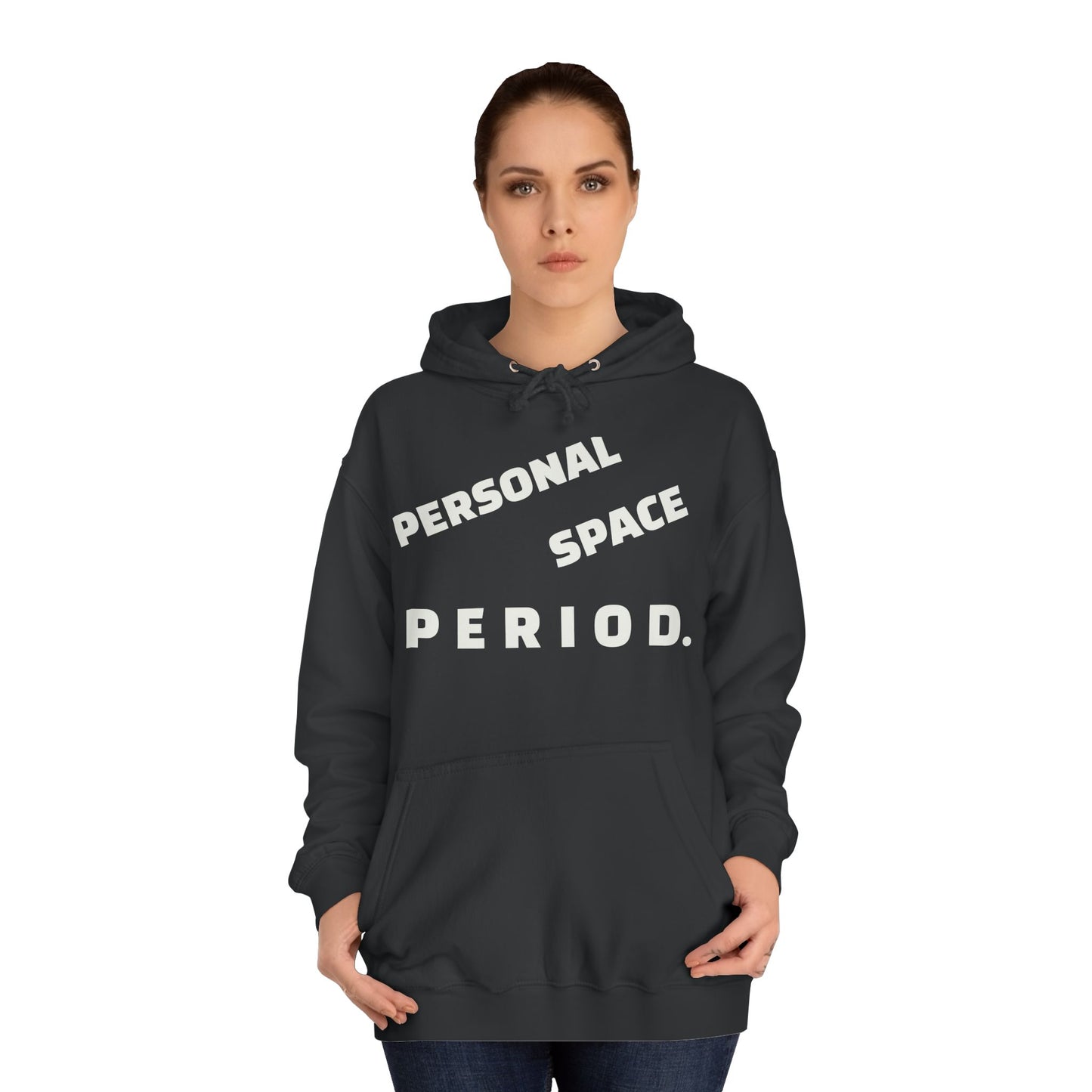 Unisex Hoodie — Minimal "Personal Space. PERIOD." Graphic Hoodie, Bold Statement Pullover